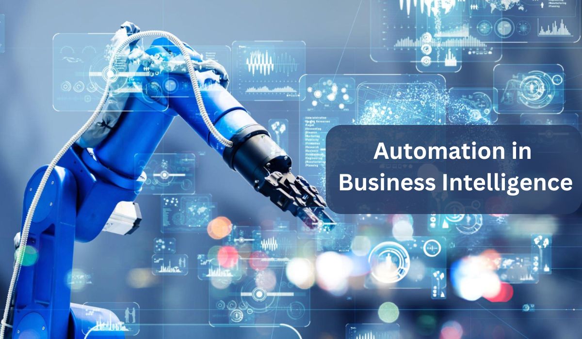 How Automation in Business Intelligence Tools Can Transform Your Business