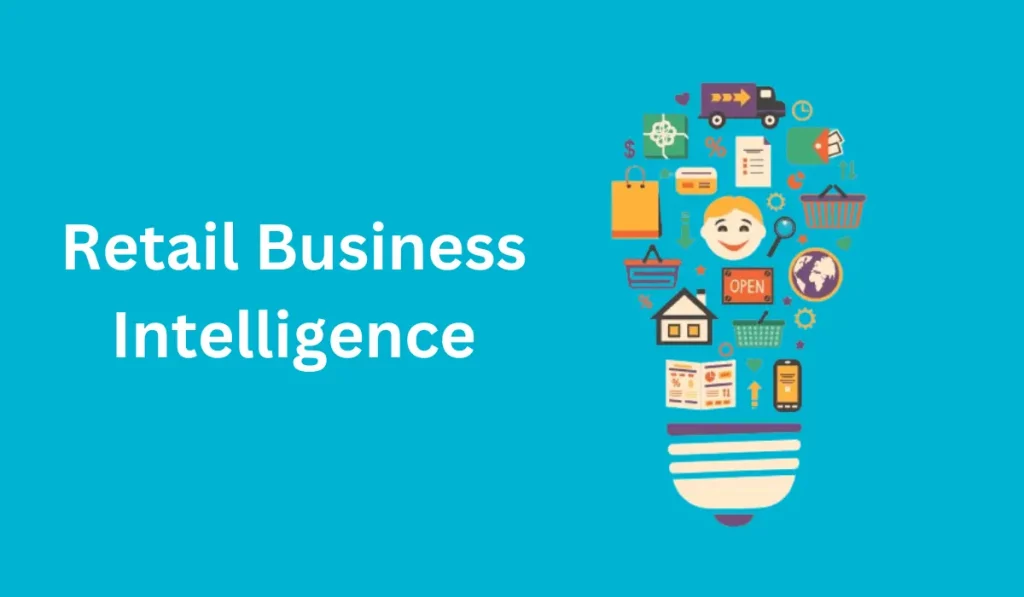 The Comprehensive Guide to Retail Business Intelligence