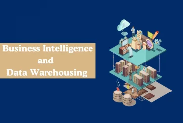 Business Intelligence and Data Warehousing