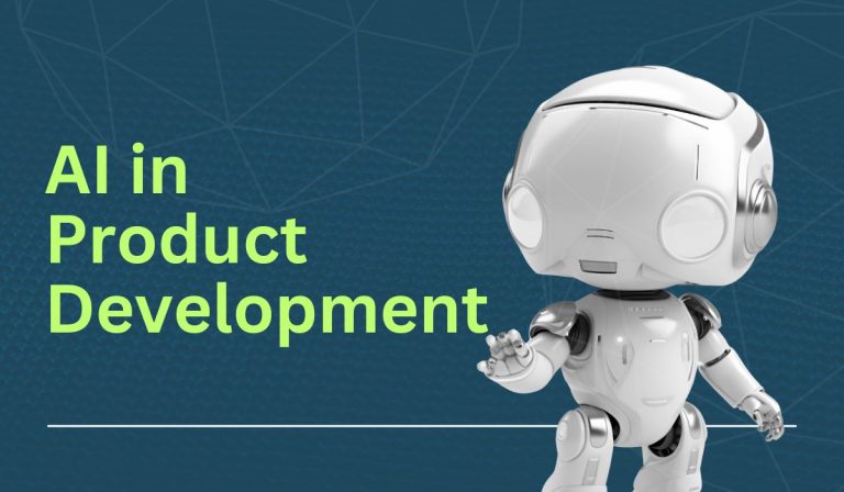 AI in Product Development: A Comprehensive Guide to Innovation