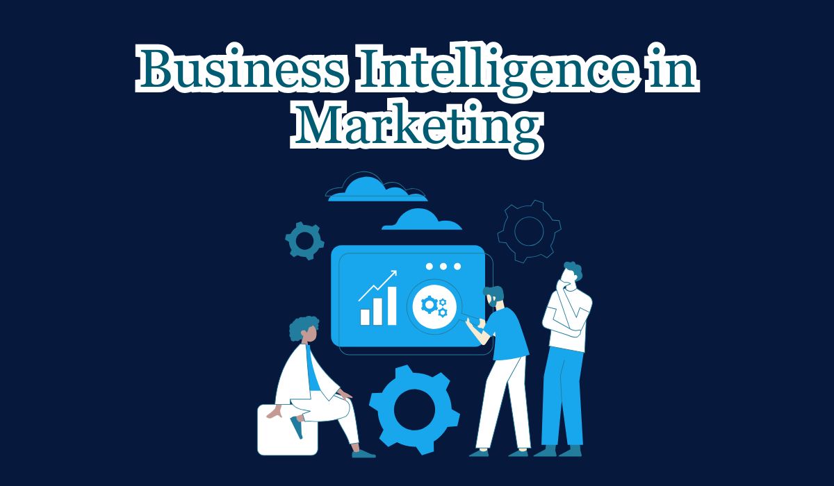 Business Intelligence in Marketing: Key Insights Explained