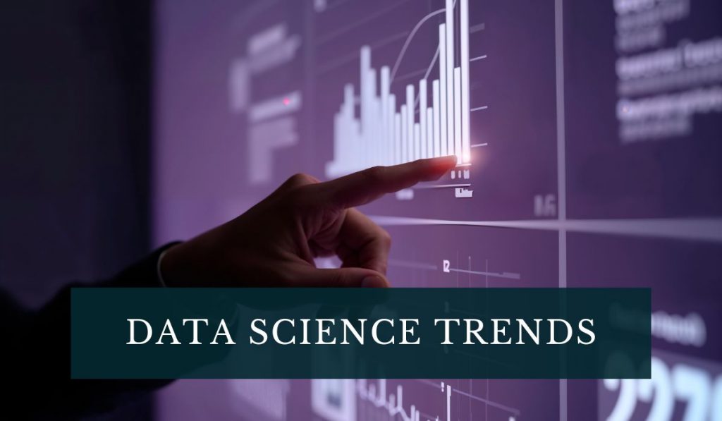 Top Data Science Trends You Need to Know!