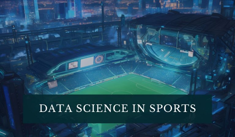 Data Science in Sports: Top 10 Real-World Examples