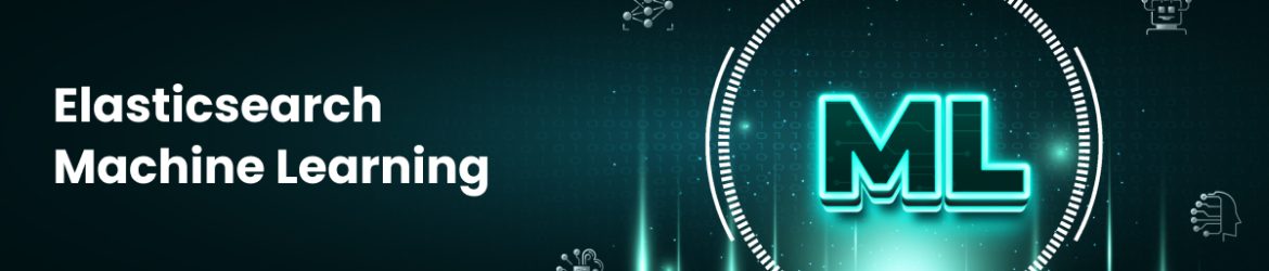 Elasticsearch Machine Learning