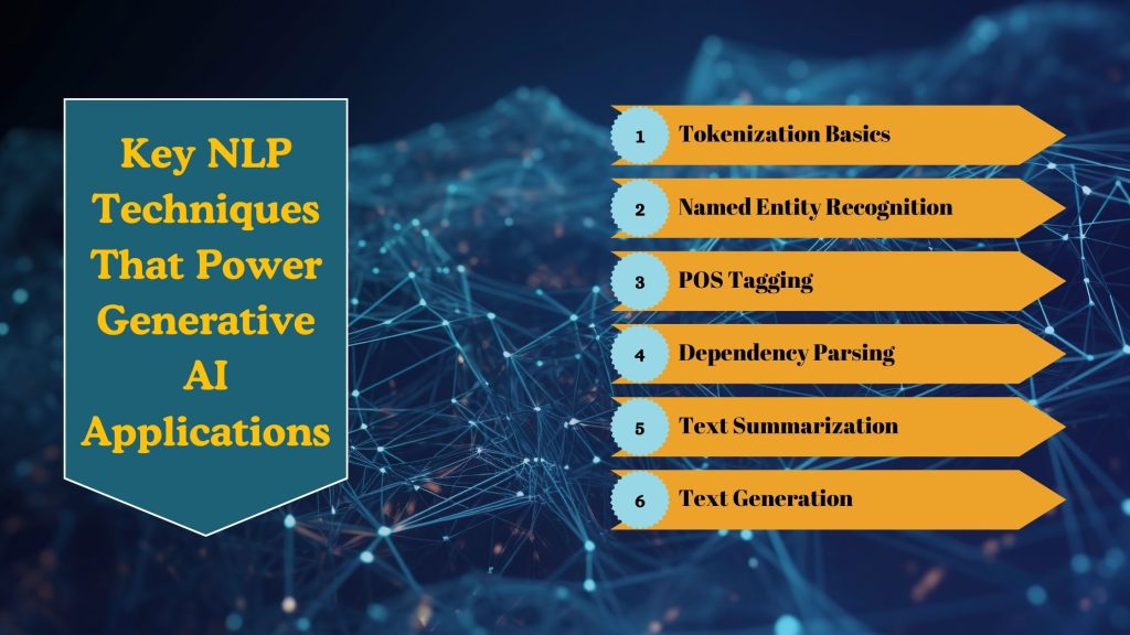 Key NLP Techniques That Power Generative AI Applications