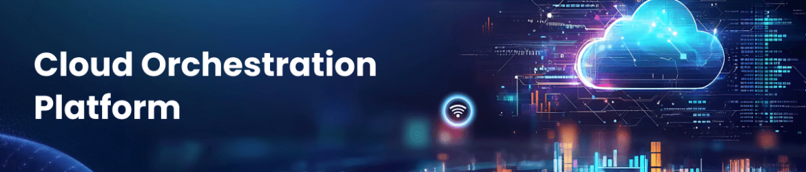 Cloud Orchestration Platform