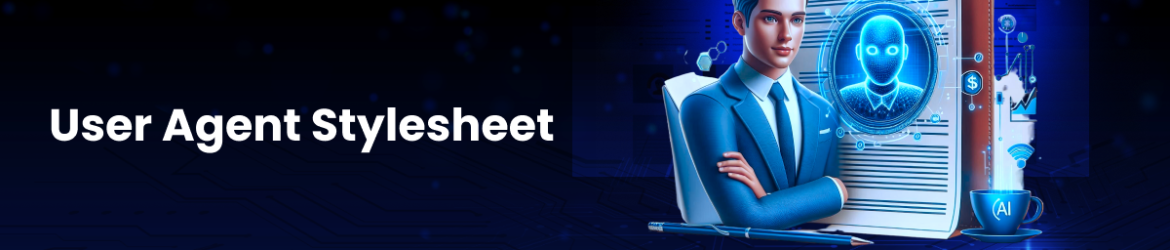 User Agent Stylesheet