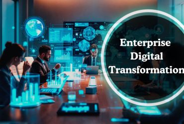 Enterprise Digital Transformation