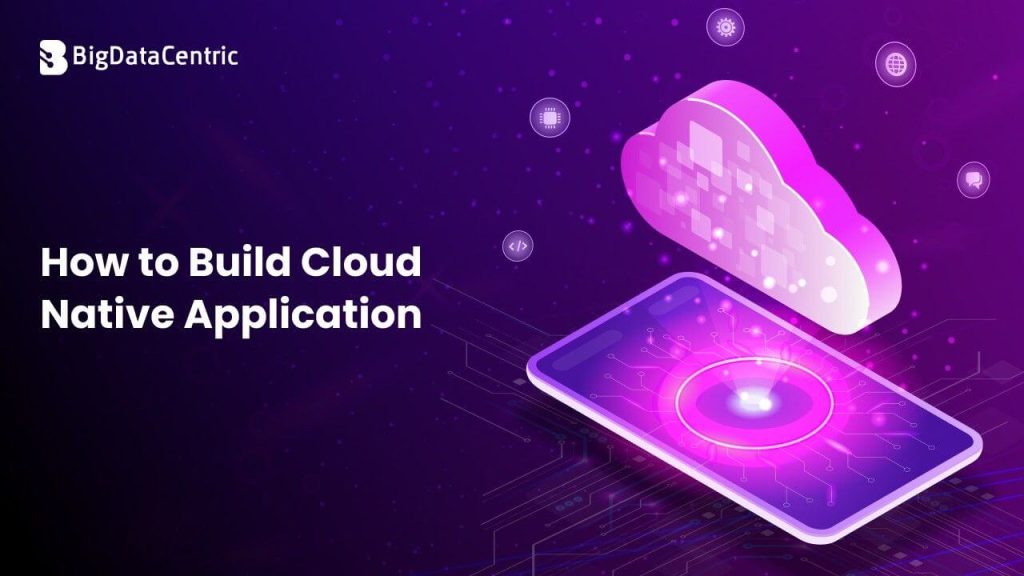 How to Build Cloud Native Application with Modern Tools