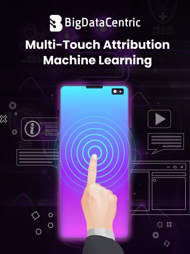 Multi-Touch Attribution: The Role of Machine Learning