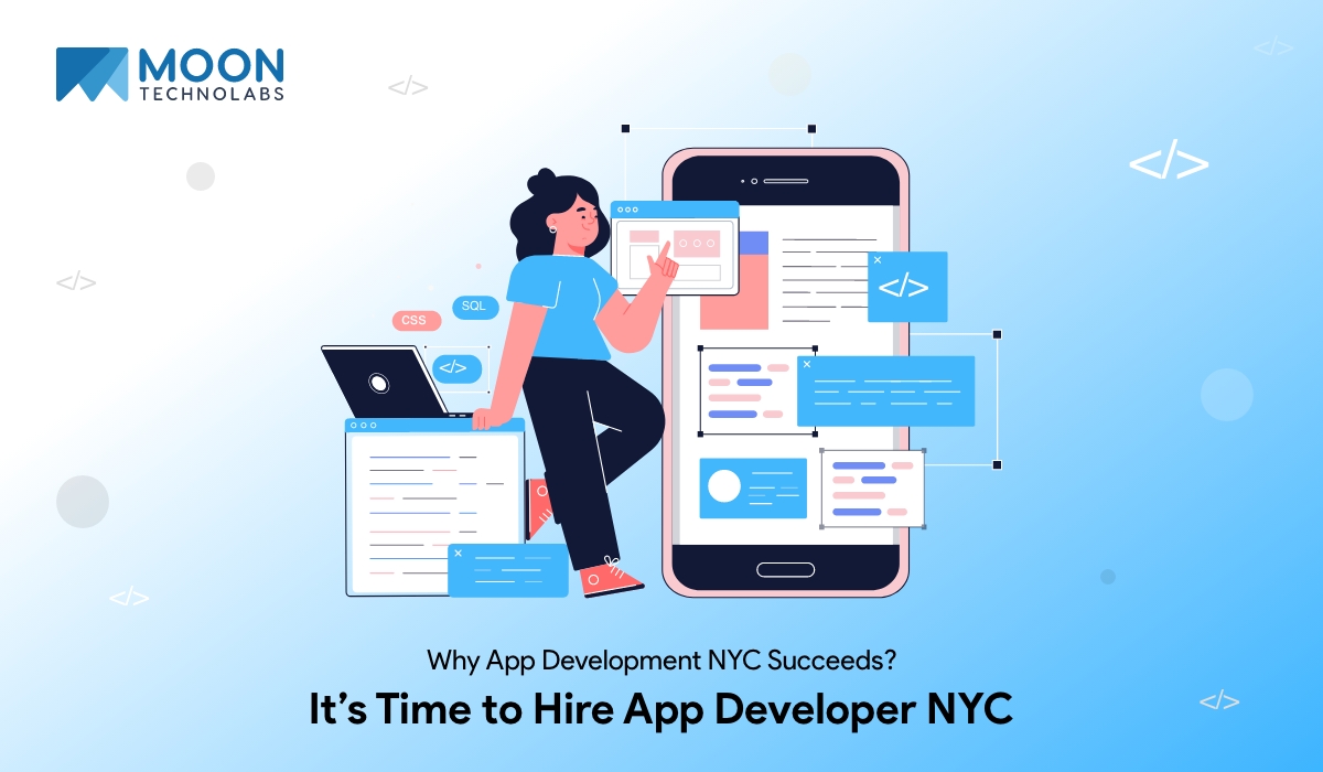 Why App Development NYC Succeeds? It's Time to Hire App Developer NYC