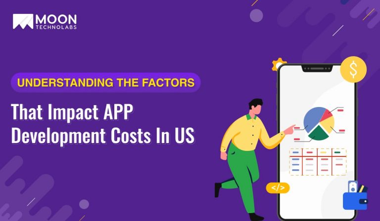 Understanding The Factors That Impact App Development Costs In US
