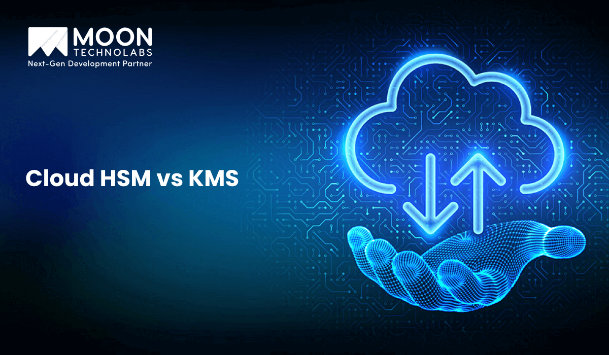 Cloud HSM vs KMS