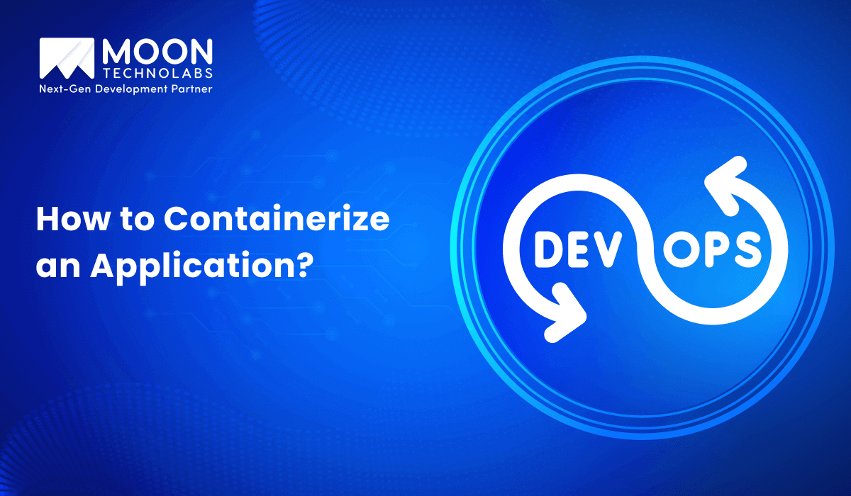 How to Containerize an Application?