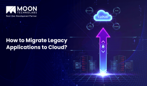 Migrate Legacy Applications to Cloud