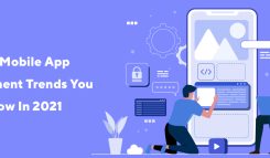 Strategic Mobile App Development Trends You Must Follow In 2021