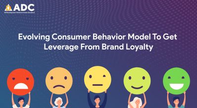 Evolving Consumer Behavior Model To Get Leverage From Brand Loyalty