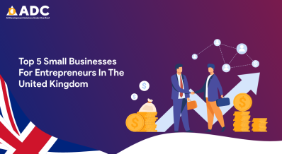 Top 5 Small Businesses For Entrepreneurs In The United Kingdom