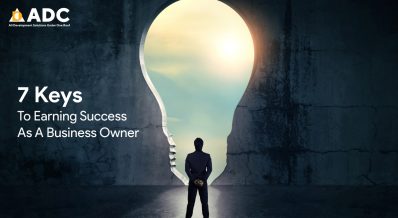 7 Keys To Earning Success As A Business Owner