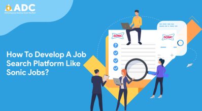 How To Develop A Job Search Platform Like Sonic Jobs?