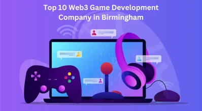 Top 10 Web3 Game Development Company in Birmingham, UK