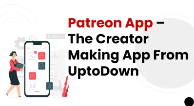 Patreon App – The Creator Making App From UptoDown