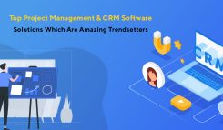 Top Project Management & CRM Software Leading the Trends
